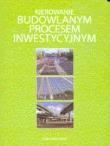 Kierowanie budowlanym procesem inwestycyjnym SGGW. Autor: praca zbiorowa. Dadada.pl Okładka książki Kierowanie budowlanym procesem inwestycyjnym SGGW