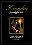 Okładka książki Kronika pontyfikatu. Jan Paweł II 1920 - 2005