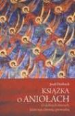 Książka o aniołach - Dirnbeck Josef. Autor: Josef Dirnbeck. Dadada.pl Okładka książki Książka o aniołach - Dirnbeck Josef