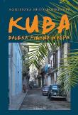 Kuba, daleka piękna wyspa. Autor: Buda-Rodriguez Agnieszka. Dadada.pl Okładka książki Kuba, daleka piękna wyspa