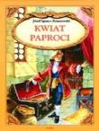 Kwiat Paproci SARA. Autor: Józef Ignacy Kraszewski. Dadada.pl Okładka książki Kwiat Paproci SARA