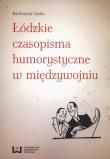 Łódzkie czasopisma humorystyczne w międzywojniu. Autor: Bartłomiej Cieśla. Dadada.pl Okładka książki Łódzkie czasopisma humorystyczne w międzywojniu