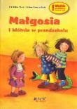 Małgosia i kłótnia w przedszkolu. JEDNOŚĆ. Autor: Christine Merz, Betina Gotzen-Beek. Dadada.pl Okładka książki Małgosia i kłótnia w przedszkolu. JEDNOŚĆ