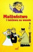 Małżeństwo i teściowa na wesoło AD OCULOS. Autor: Żmuda Andrzej. Dadada.pl Okładka książki Małżeństwo i teściowa na wesoło AD OCULOS