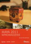 Maya 2011. Wprowadzenie. Autor: Derakhshani Dariush. Dadada.pl Okładka książki Maya 2011. Wprowadzenie