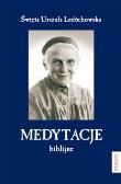 Medytacje biblijne. Autor: Ledóchowska Urszula. Dadada.pl Okładka książki Medytacje biblijne