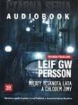 Między tęsknotą lata a chłodem zimy. Książka audio - Audiobook. Autor: Leif GW Persson. Dadada.pl Okładka książki Między tęsknotą lata a chłodem zimy. Książka audio - Audiobook