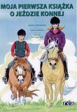 Okładka książki Moja Pierwsza Książka o Jeździe Konnej REA
