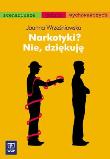 Narkotyki? Nie, dziękuję. WSiP. Autor: Wrześniowska Joanna. Dadada.pl Okładka książki Narkotyki? Nie, dziękuję. WSiP