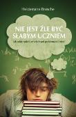 Nie jest źle być słabym uczniem - Heidemarie Brosc. Autor: Heidemarie Brosche. Dadada.pl Okładka książki Nie jest źle być słabym uczniem - Heidemarie Brosc