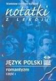 Notatki z Lekcji J. polski cz.4 Romantyzm 1 OMEGA. Autor: Kurdziel Stanisław Czesław. Dadada.pl Okładka książki Notatki z Lekcji J. polski cz.4 Romantyzm 1 OMEGA