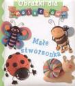 Okładka książki Obrazki dla maluchów - Małe stworzonka
