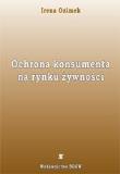 Ochrona konsumenta na rynku żywności SGGW. Autor: Irena Ozimek. Dadada.pl Okładka książki Ochrona konsumenta na rynku żywności SGGW