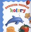 Okładka książki Okruszek poznaje kolory