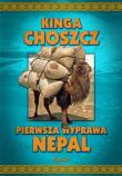 Pierwsza wyprawa Nepal - Kinga Choszcz. Autor: Kinga Choszcz. Dadada.pl Okładka książki Pierwsza wyprawa Nepal - Kinga Choszcz