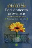 Pod słońcem prowincji. Autor: Katarzyna Enerlich. Dadada.pl Okładka książki Pod słońcem prowincji