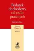 Podatek dochodowy od osób prawnych Komentarz 2015. Autor: Dmoch Wojciech. Dadada.pl Okładka książki Podatek dochodowy od osób prawnych Komentarz 2015