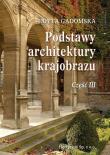 Podstawy architektury krajobrazu cz. 3 HORTPRESS. Autor: Edyta Gadomska. Dadada.pl Okładka książki Podstawy architektury krajobrazu cz. 3 HORTPRESS