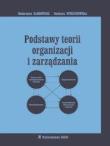 Podstawy teorii organizacji i zarządzania SGGW. Autor: Karbowiak Katarzyna, Wyrzykowska Barbara. Dadada.pl Okładka książki Podstawy teorii organizacji i zarządzania SGGW