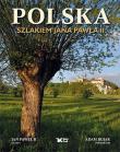 Polska szlakiem Jana Pawła II Biały Kruk. Autor: Bujak Adam. Dadada.pl Okładka książki Polska szlakiem Jana Pawła II Biały Kruk