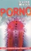 Okładka książki Porno - Irvine Welsh