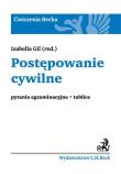 Postępowanie cywilne Pytania egzaminacyjne Tablice. Autor: Gil Izabella. Dadada.pl Okładka książki Postępowanie cywilne Pytania egzaminacyjne Tablice