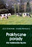 Praktyczne porady dla hodowców bydła SGGW. Autor: Żółkowski Jerzy, Przysucha Tomasz. Dadada.pl Okładka książki Praktyczne porady dla hodowców bydła SGGW