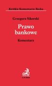 Prawo bankowe. Komentarz. Autor: Sikorski Grzegorz. Dadada.pl Okładka książki Prawo bankowe. Komentarz