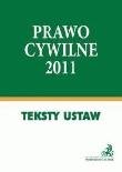 Okładka książki Prawo cywilne 2011. Teksty Ustaw