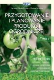 Okładka książki Przygotowanie i plan. prod. ogrodniczej cz.1 REA