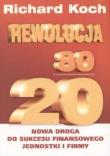 Rewolucja 80/20. Autor: Koch Richard. Dadada.pl Okładka książki Rewolucja 80/20