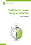 Rozliczanie czasu pracy w praktyce.. Autor: Prasołek Łukasz. Dadada.pl Okładka książki Rozliczanie czasu pracy w praktyce.