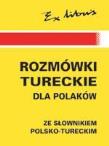 Rozmówki polsko-tureckie EXLIBRIS. Autor: Chmielowska Danuta, Asiye Kilic Eryilmaz. Dadada.pl Okładka książki Rozmówki polsko-tureckie EXLIBRIS
