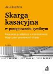 Skarga kasacyjna w postępowaniu cywilnym Komentarz praktyczny z orzecznictwem Wzory pism procesowych. Autor: Bagińska Lidia. Dadada.pl Okładka książki Skarga kasacyjna w postępowaniu cywilnym Komentarz praktyczny z orzecznictwem Wzory pism procesowych