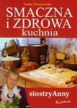 Smaczna i zdrowa kuchnia siostry Anny EXLIBRIS. Autor: Anna Krasowska. Dadada.pl Okładka książki Smaczna i zdrowa kuchnia siostry Anny EXLIBRIS