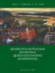 Społeczno-kulturowe podstawy gospodarowania.. SGGW. Autor: Rylke Jan, Królikowski Jeremi T.. Dadada.pl Okładka książki Społeczno-kulturowe podstawy gospodarowania.. SGGW