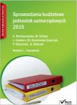 Sprawozdania budżetowe jednostek samorządowych 2015. Autor: Bieniaszewska Aleksandra, Cellary Mieczysława, Kuśnierz Lucyna. Dadada.pl Okładka książki Sprawozdania budżetowe jednostek samorządowych 2015