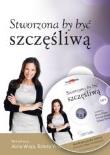 Stworzona by być, szczęśliwą CD MP3 - Audiobook. Autor: Alina Wieja, Wieja Estera. Dadada.pl Okładka książki Stworzona by być, szczęśliwą CD MP3 - Audiobook