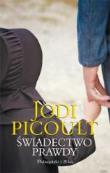Świadectwo prawdy - Jodi Picoult wyd. 2010. Autor: Picoult Jodi. Dadada.pl Okładka książki Świadectwo prawdy - Jodi Picoult wyd. 2010