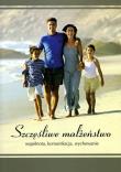 Szczęśliwe małżeństwo. Autor: Marta i Henryk Kuczaj, Maria i Krzysztof Bochnak. Dadada.pl Okładka książki Szczęśliwe małżeństwo