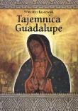 Okładka książki Tajemnica Guadalupe