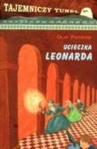 Okładka książki Tajemniczy tunel Tom 1. Ucieczka Leonarda