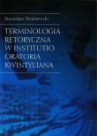 Terminologia retoryczna w Institutio Oratoria Kwintyliana. Autor: Śnieżewski Stanisław. Dadada.pl Okładka książki Terminologia retoryczna w Institutio Oratoria Kwintyliana