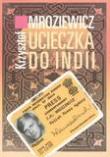 Okładka książki Ucieczka do Indii - Krzysztof Mroziewicz