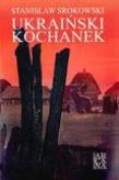 Ukraiński Kochanek. Autor: Srokowski Stanisław. Dadada.pl Okładka książki Ukraiński Kochanek