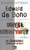 Umysł kreatywny 62 ćwiczenia rozwijające inelekt. Autor: Edward De Bono. Dadada.pl Okładka książki Umysł kreatywny 62 ćwiczenia rozwijające inelekt