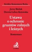 Okładka książki Ustawa o ochronie gruntów rolnych i leśnych Komentarz