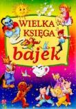 Okładka książki Wielka księga bajek FK