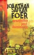 Wszystko jest iluminacją. Autor: Jonathan Safran Foer. Dadada.pl Okładka książki Wszystko jest iluminacją
