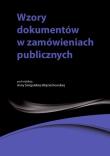 Wzory dokumentów w zamówieniach publicznych. Autor: Hryc-Ląd Agata, Gawrońska-Baran Andrzela, Adamiec Kamil, Śledziewska Małgorzata. Dadada.pl Okładka książki Wzory dokumentów w zamówieniach publicznych